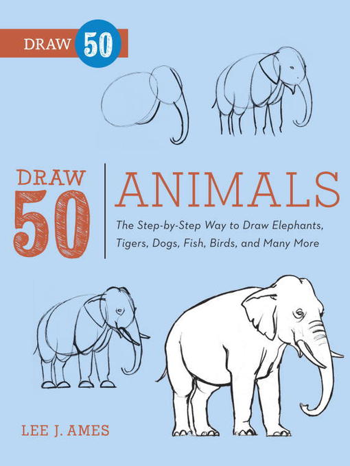 Title details for Draw 50 Animals by Lee J. Ames - Wait list